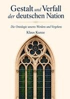 Klaus Kunze - Gestalt und Verfall der deutschen Nation, Häftad
