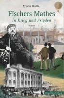 Mischa Martini - Fischers Mathes in Krieg und Frieden, Häftad