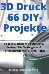 bokomslag 3D-Druck 66 DIY-Projekte