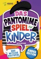 Anton Büchner - Das Pantomime Spiel für Kinder, Häftad