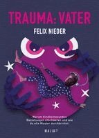Felix Nieder - Trauma: Vater, Häftad