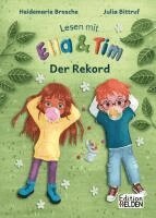 Heidemarie Brosche - Lesen mit Ella und Tim - Der Rekord, Inbunden