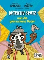 Tomasz Samojlik, Adam Wajrak - Detektiv Spatz und die gebrochene Feder, Inbunden