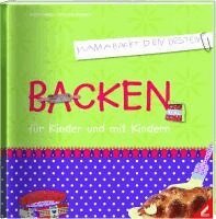 Heidi Hauser, Johanna Schmidt - Backen für Kinder und mit Kindern, Inbunden