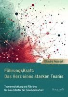 bokomslag Führungskraft: Das Herz eines starken Teams