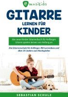 Sebastian Schulz - Gitarre lernen für Kinder, Häftad