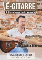 bokomslag E-Gitarre lernen leicht gemacht - Das E-Gitarrenbuch für Anfänger