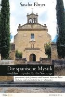 bokomslag Die spanische Mystik und ihre Impulse für die Seelsorge