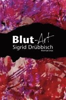 Sigrid Drübbisch - Blut-Art, Häftad
