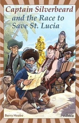 bokomslag Captain Silverbeard and the Race to Save St. Lucia