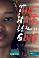 Angie Thomas - The Hate U Give, Häftad