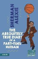 Sherman Alexie - The Absolutely True Diary of a Part-Time Indian, Häftad