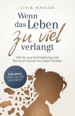 Wenn das Leben zu viel verlangt