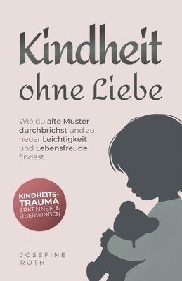 Kindheit ohne Liebe