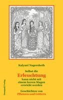 Kalyani Nagersheth - Selbst die Erleuchtung kann nicht mi einem leeren Magen erreicht werden, Häftad