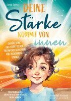 Susann Schmuck - Deine Stärke kommt von innen - einfühlsame und kräftigende Mutmachgeschichten für hochsensible Kinder: Angst reduzieren, Selbstbewusstsein stärken, mutig werden!, Häftad