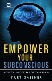 bokomslag Empower Your Subconscious