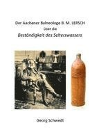 bokomslag Der Aachener Balneologe B. M. Lersch über die Beständigkeit des Selterswassers