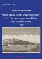 bokomslag Meine Reise in den Departementern vom Donnersberge, vom Rhein und von der Mosel [1798]