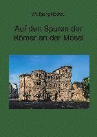 Auf den Spuren der Römer an der Mosel 1