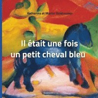 bokomslag Il était une fois un petit cheval bleu