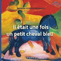 Il était une fois un petit cheval bleu 1