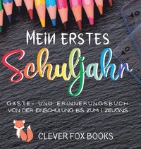 bokomslag Mein erstes Schuljahr: Gäste- und Erinnerungsbuch von der Einschulung bis zum ersten Zeugnis: Erinnerungsalbum, Gästebuch, Fotoalbum und Freundebuch i