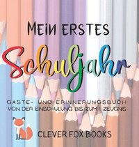 bokomslag Mein erstes Schuljahr: Gäste- und Erinnerungsbuch von der Einschulung bis zum ersten Zeugnis: Erinnerungsalbum, Gästebuch, Fotoalbum und Freundebuch i