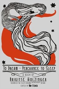bokomslag To Dream - Perchance to Sleep
