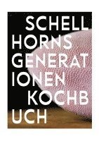 bokomslag Schellhorns Generationenkochbuch