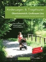 bokomslag Kinderwagen- & Tragetouren Oberösterreich: Großraum Linz