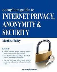 bokomslag Complete Guide to Internet Privacy, Anonymity & Security