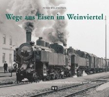 Wege aus Eisen im Weinviertel 1