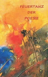 bokomslag Feuertanz der Poesie