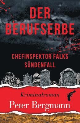 bokomslag Der Berufserbe: Chefinspektor Falks Sündenfall