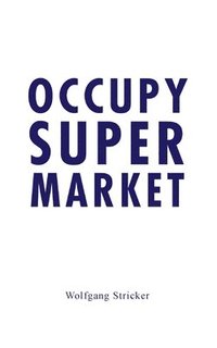 bokomslag Occupy Super Market