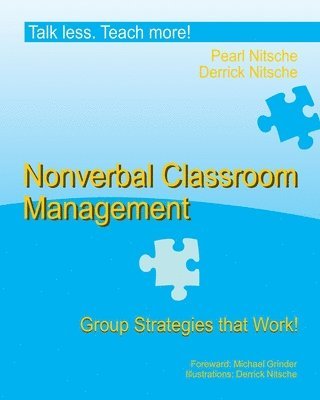 Derrick Nitsche, Pearl Nitsche - Talk less. Teach more!: Nonverbal Classroom Management. Group Strategies that Work., Häftad
