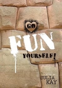 bokomslag Go Fun Yourself!