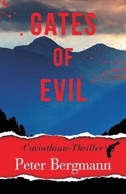 Gates of Evil: Carinthian Thriller 1