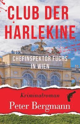 Peter Bergmann - Club der Harlekine: Chefinspektor Fuchs in Wien, Häftad
