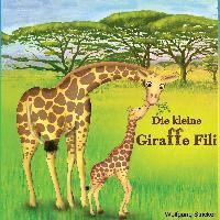 bokomslag Die kleine Giraffe Fili