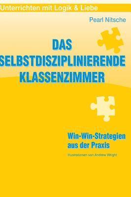 bokomslag Das selbstdisziplinierende Klassenzimmer: Win-Win-Strategien aus der Praxis