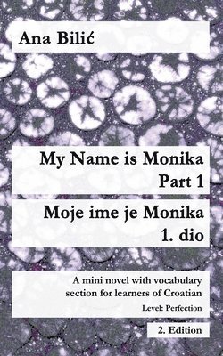My Name is Monika - Part 1 / Moje ime je Monika - 1. dio 1