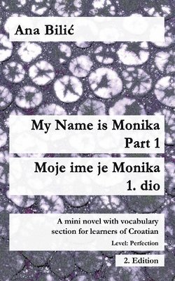 My Name is Monika - Part 1 / Moje ime je Monika - 1. dio