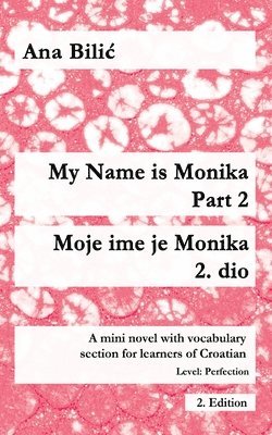 Ana Bilic - My Name is Monika - Part 2 / Moje ime je Monika - 2. dio, Häftad