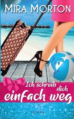 bokomslag Ich schreib dich einfach weg