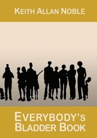 bokomslag EVERYBODY's BLADDER BOOK