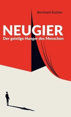 Bernhard Kutzler - Neugier, Inbunden