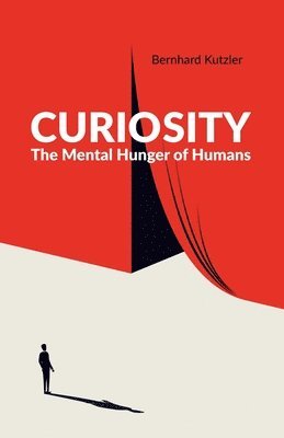 Bernhard Kutzler - Curiosity, Häftad