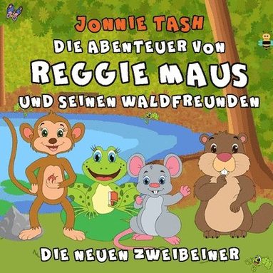 bokomslag Die Abenteuer von Reggie Maus und seinen Waldfreunden